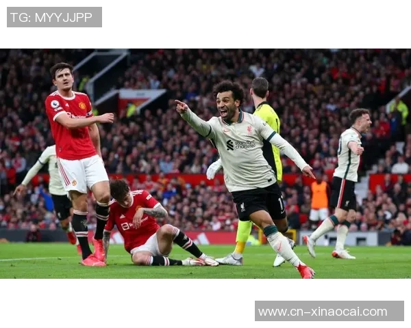 利物浦与曼联激战竞彩60000精彩赛事分析与预测